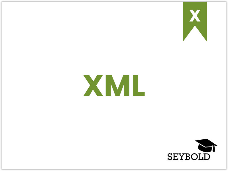 XML - Begriffe aus SEO einfach erklärt | SEYBOLD