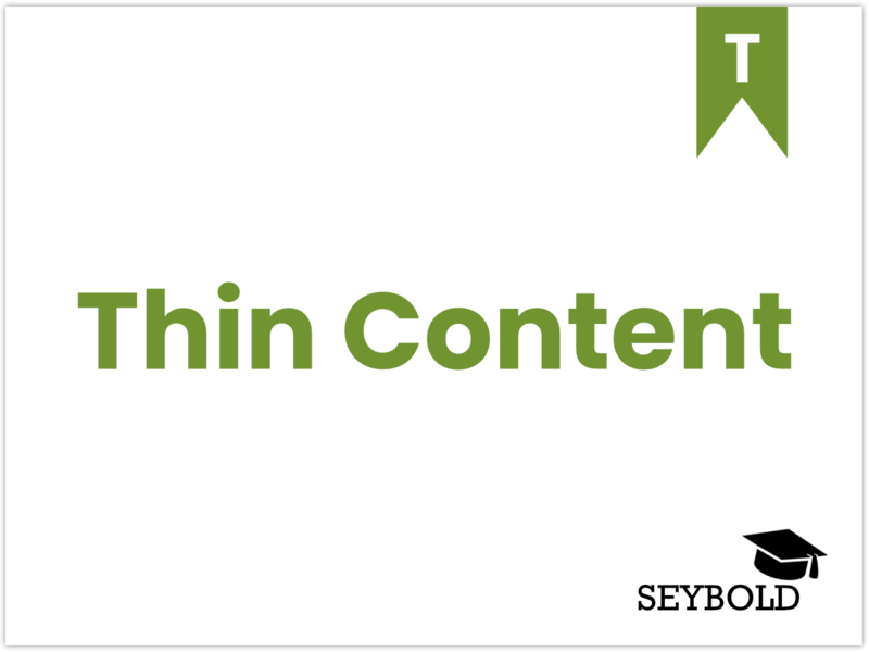 Thin Content Thin Content - Begriffe aus SEO einfach erklärt | SEYBOLD
