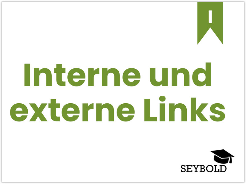 Interne und externe Links Interne und externe Links - Begriffe aus SEO einfach erklärt | SEYBOLD