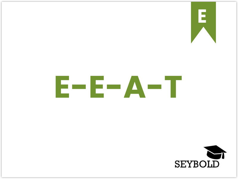 E-E-A-T E-E-A-T - Begriffe aus SEO einfach erklärt | SEYBOLD