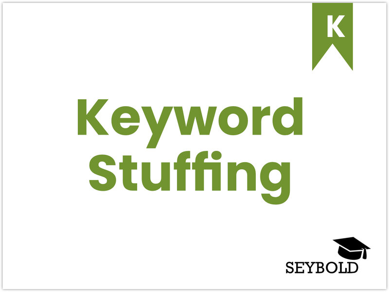 Keyword Stuffing - Begriffe aus SEO einfach erklärt | SEYBOLD