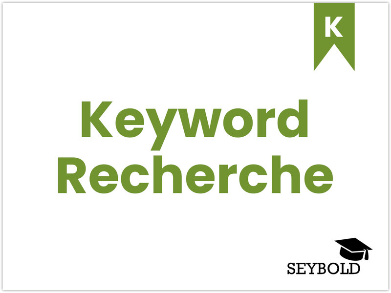 Keyword Recherche Keyword Recherche - Begriffe aus SEO einfach erklärt | SEYBOLD
