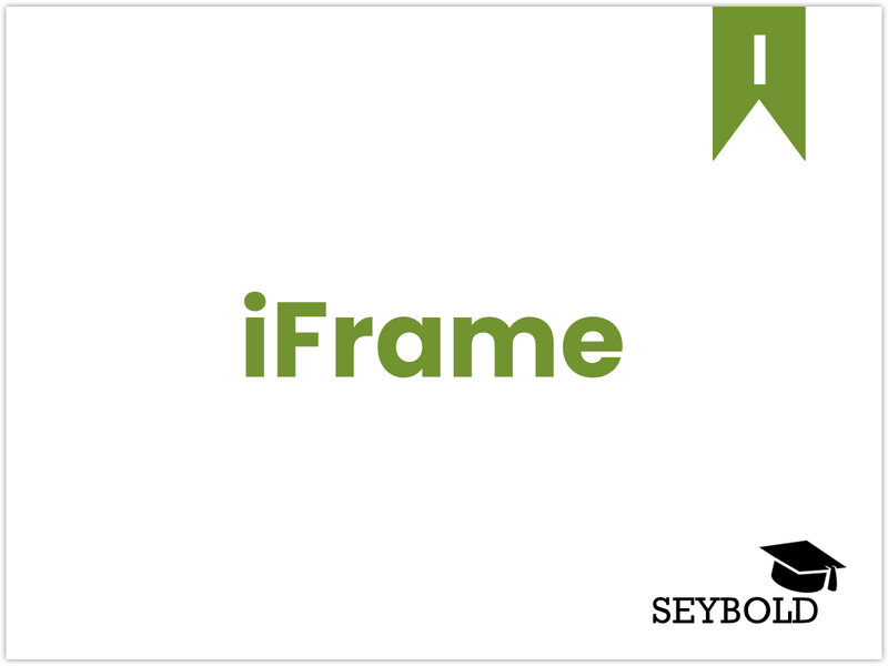 iFrame iFrame - Begriffe aus SEO einfach erklärt | SEYBOLD