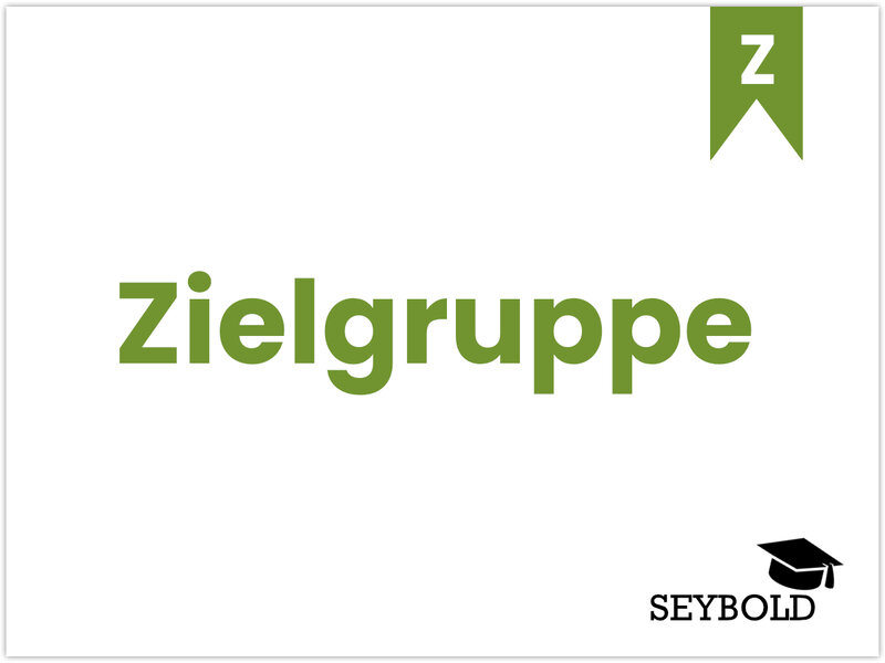 Zielgruppe - Begriffe aus SEO einfach erklärt | SEYBOLD