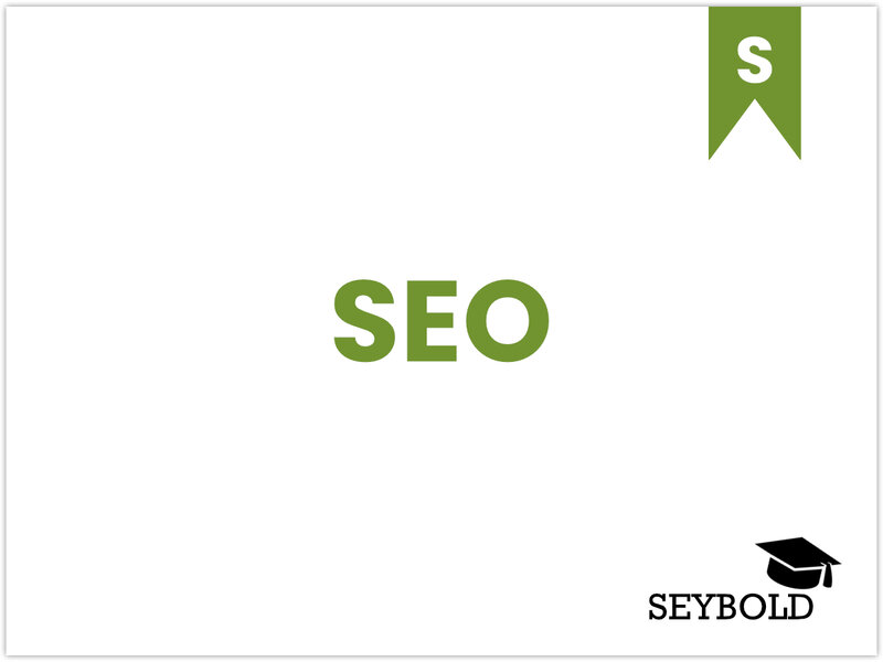 SEO - Begriffe aus SEO einfach erklärt | SEYBOLD
