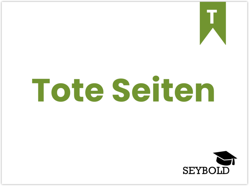 Tote Seiten - Begriffe aus SEO einfach erklärt | SEYBOLD