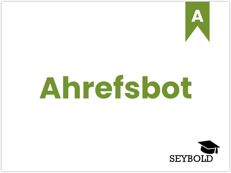 Ahrefsbot | SEYBOLD