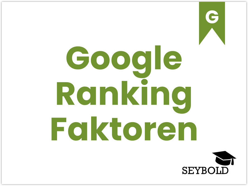 Google Ranking Faktoren - Begriffe aus SEO einfach erklärt | SEYBOLD
