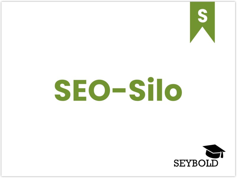 SEO-Silo SEO-Silo - Begriffe aus SEO einfach erklärt | SEYBOLD