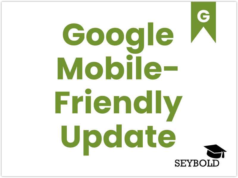 Google Mobile-Friendly Update Google Mobile-Friendly Update - Begriffe aus SEO einfach erklärt | SEYBOLD