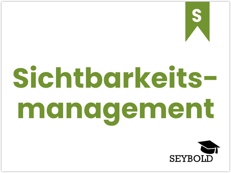Sichtbarkeitsmanagement Sichtbarkeitsmanagement - Begriffe aus SEO einfach erklärt | SEYBOLD