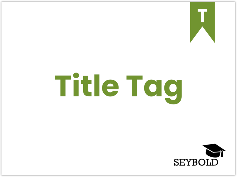 Title Tag - Begriffe aus SEO einfach erklärt | SEYBOLD