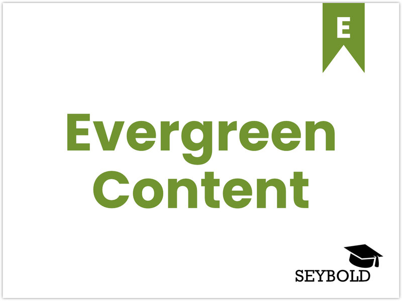 Evergreen Content Evergreen Content - Begriffe aus SEO einfach erklärt | SEYBOLD