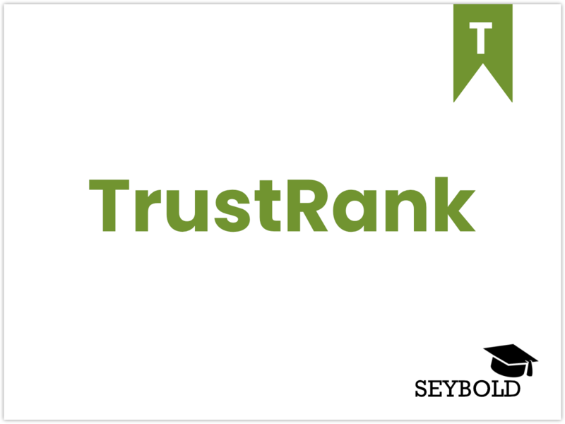 TrustRank - SEYBOLD - Agentur für Sichtbarkeit