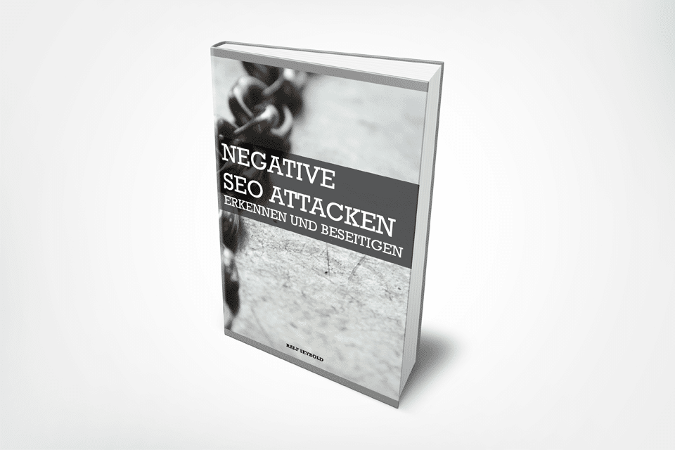 Book cover: Identifying and Eliminating Negative SEO Attacks – Ralf Seybold