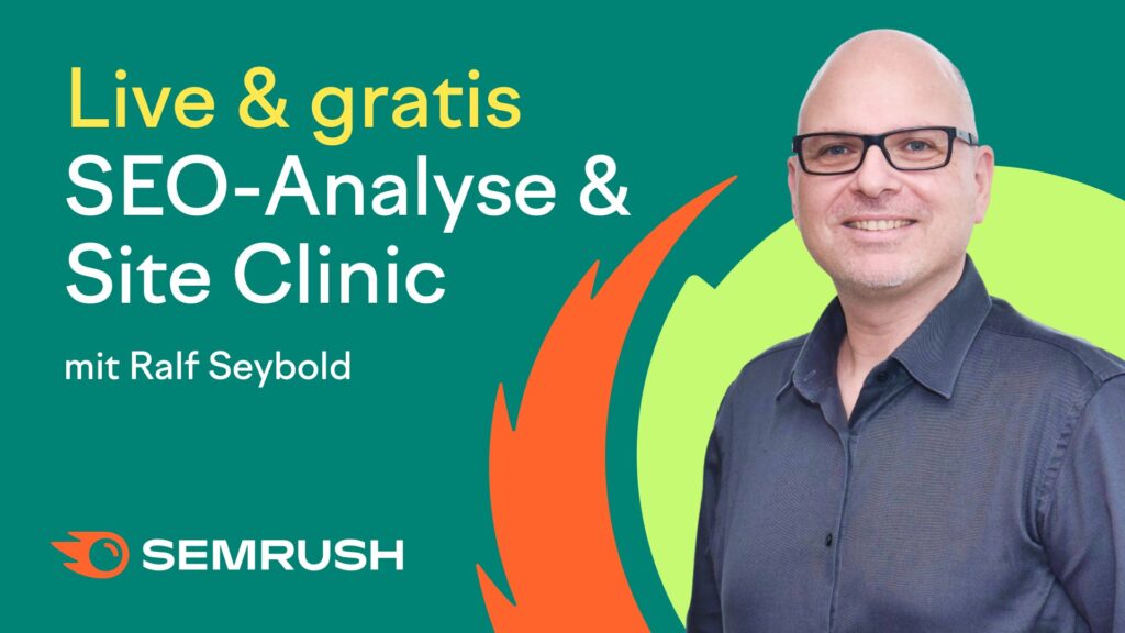 Semrush SEO Audit & Site Clinic with Ralf Seybold